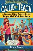 Called to Teach: A Complete 10-Week Training Guide for Impactful VBS Teachers (eBook, ePUB) Called to Teach: A Complete 10-Week Training Guide for Impactful VBS Teachers (eBook, ePUB)