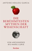 Die berühmtesten Mythen der Wissenschaft (eBook, ePUB) Die berühmtesten Mythen der Wissenschaft (eBook, ePUB)