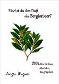 Riechst du den Duft des Berglorbeers? (eBook, ePUB) Riechst du den Duft des Berglorbeers? (eBook, ePUB)
