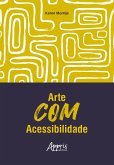 Arte com Acessibilidade (eBook, ePUB) Arte com Acessibilidade (eBook, ePUB)