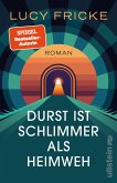 Durst ist schlimmer als Heimweh (eBook, ePUB)
