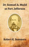 Dr. Samuel A. Mudd at Fort Jefferson (eBook, ePUB) Dr. Samuel A. Mudd at Fort Jefferson (eBook, ePUB)
