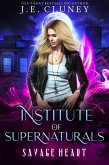Institute of Supernaturals: Savage Heart (eBook, ePUB) Institute of Supernaturals: Savage Heart (eBook, ePUB)