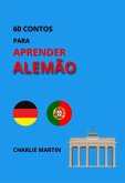 60 Contos para Aprender Alemão (eBook, ePUB) 60 Contos para Aprender Alemão (eBook, ePUB)