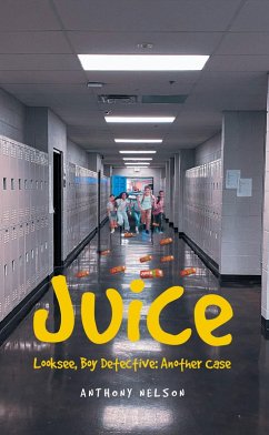 Juice (eBook, ePUB) - Nelson, Anthony