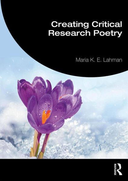 Creating Critical Research Poetry (eBook, ePUB)