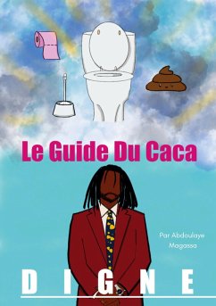 Le guide du caca digne (eBook, ePUB)