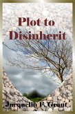 Plot to Disinherit (eBook, ePUB) Plot to Disinherit (eBook, ePUB)