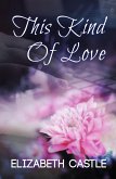 This Kind Of Love (eBook, ePUB) This Kind Of Love (eBook, ePUB)