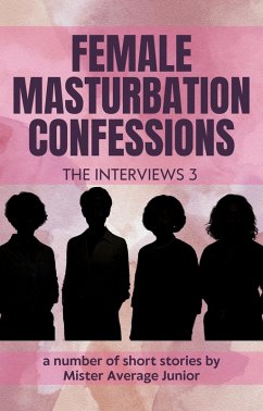 Cover Female Masturbation Confessions - The Interviews 3 (eBook, ePUB)