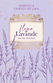 Fleur de Lavande (Band 3) - Wie du träumst (eBook, ePUB) Fleur de Lavande (Band 3) - Wie du träumst (eBook, ePUB)