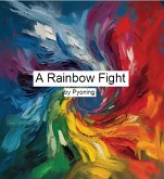 A Rainbow Fight (eBook, ePUB)