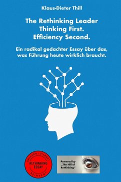 Cover The Rethinking Leader - Thinking First. Efficiency Second. (eBook, ePUB)