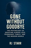 Gone Without Goodbye (eBook, ePUB) Gone Without Goodbye (eBook, ePUB)