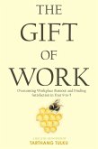 The Gift of Work (Skillful Means) (eBook, ePUB) The Gift of Work (Skillful Means) (eBook, ePUB)