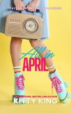 All in April (The Calendar Series) (eBook, ePUB) All in April (The Calendar Series) (eBook, ePUB)