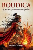 Boudica: A mulher que desafiou um Império (eBook, ePUB) Boudica: A mulher que desafiou um Império (eBook, ePUB)