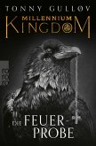 Millennium Kingdom: Die Feuerprobe (eBook, ePUB) Millennium Kingdom: Die Feuerprobe (eBook, ePUB)