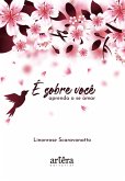É Sobre Você: Aprenda a se Amar (eBook, ePUB) É Sobre Você: Aprenda a se Amar (eBook, ePUB)