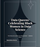 Data Queens: Celebrating Black Women in Data Science (eBook, ePUB) Data Queens: Celebrating Black Women in Data Science (eBook, ePUB)