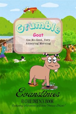 Grumble Goat and the No-Good, Very Annoying Morning (Evanstimes A Children's Book) (eBook, ePUB) - Evanstimes; Evans, T. L
