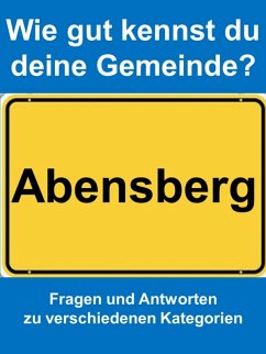 Cover Wie gut kennst du deine Gemeinde Abensberg? (eBook, ePUB)