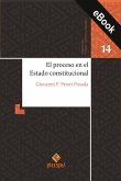 El proceso en el Estado constitucional (eBook, ePUB) El proceso en el Estado constitucional (eBook, ePUB)