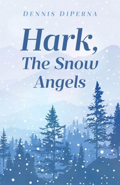 Hark, The Snow Angels (eBook, ePUB) Cover Hark, The Snow Angels (eBook, ePUB)