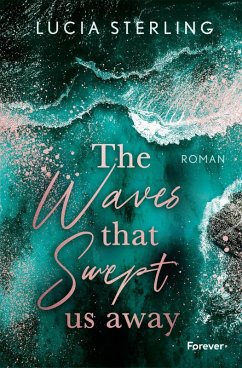 The waves that swept us away / Lifeguard Bd.2 (eBook, ePUB) - Sterling, Lucia