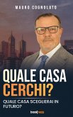 Quale casa cerchi? (eBook, ePUB) Quale casa cerchi? (eBook, ePUB)