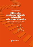 Biblioteche, patrimonio culturale, Università: valutazione e impatto (eBook, PDF) Biblioteche, patrimonio culturale, Università: valutazione e impatto (eBook, PDF)