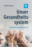 Unser Gesundheitssystem (eBook, PDF) Unser Gesundheitssystem (eBook, PDF)