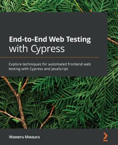 End-to-End Web Testing with Cypress (eBook, ePUB) - Mwaura, Waweru