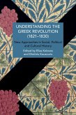 Understanding the Greek Revolution (1821-1832) Understanding the Greek Revolution (1821-1832)
