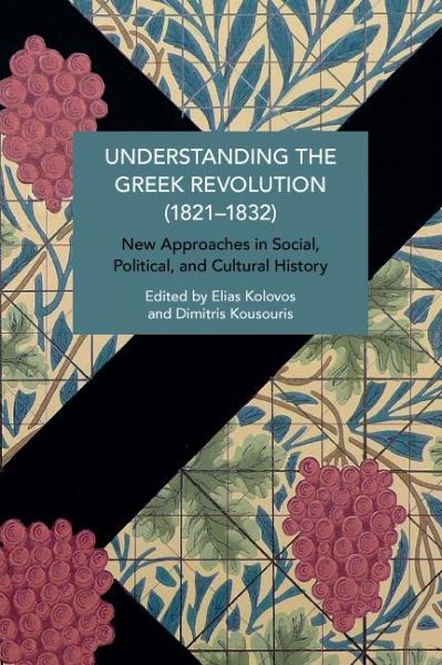 Understanding the Greek Revolution (1821-1832) Understanding the Greek Revolution (1821-1832)