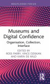 Museums and Digital Confidence Museums and Digital Confidence