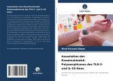 Assoziation des Einzelnukleotid-Polymorphismus des TLR-2- und IL-33-Gens Assoziation des Einzelnukleotid-Polymorphismus des TLR-2- und IL-33-Gens