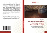 Impacts de l'exploitation minière sur la nappe d'Izégouande au Niger Impacts de l'exploitation minière sur la nappe d'Izégouande au Niger