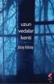 Uzun Vedalar Kenti Uzun Vedalar Kenti