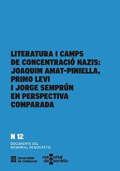 Literatura i camps de concentració nazis: Joaquim Amat-Piniella, Primo Levi i Jorge Semprún en perspectiva comparada