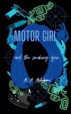 Motor Girl and the Smoking Gun Motor Girl and the Smoking Gun