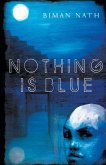 Nothing Is Blue Nothing Is Blue