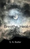 Breathe, Heal, Grow
