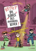 Rettet die Schule des abgrundtief Bösen! Rettet die Schule des abgrundtief Bösen!