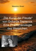 Die Kunst der Freude von Goliarda Sapienza. Eine Phänomenologie des Weiblichen. Die Kunst der Freude von Goliarda Sapienza. Eine Phänomenologie des Weiblichen.