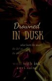 Drowned in Dusk
