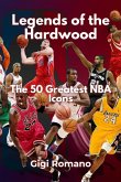 Legends of the Hardwood Legends of the Hardwood