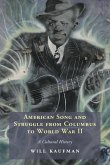 American Song and Struggle from Columbus to World War 2 American Song and Struggle from Columbus to World War 2