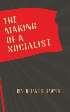 The Making of a Socialist - Sawyer, Roland