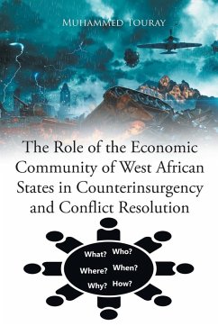 The Role of the Economic Community of West African States in Counterinsurgency and Conflict Resolution - Touray, Muhammed